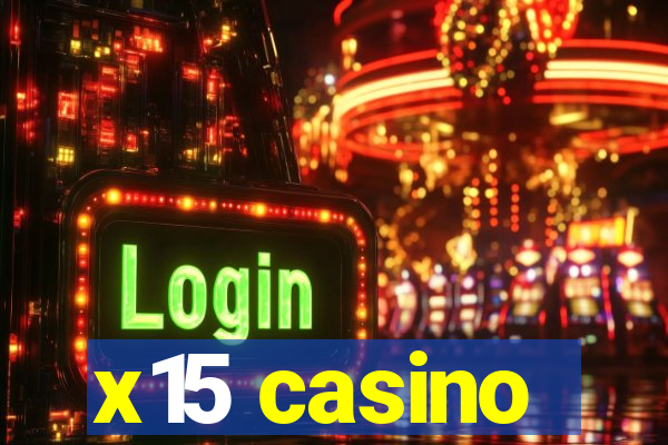 x15 casino